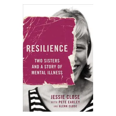 "Resilience: Two Sisters and a Story of Mental Illness" - "" ("Close Jessie")