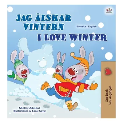 "I Love Winter (Swedish English Bilingual Book for Kids)" - "" ("Admont Shelley")