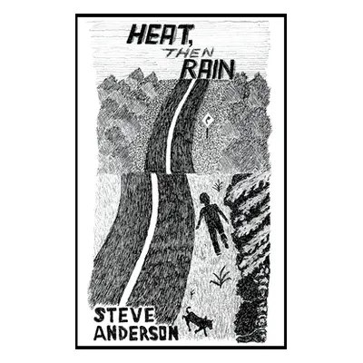 "Heat, Then Rain" - "" ("Anderson Steve")