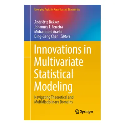 "Innovations in Multivariate Statistical Modeling: Navigating Theoretical and Multidisciplinary 