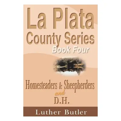 "Homesteaders and Sheepherders" - "" ("Butler Luther")