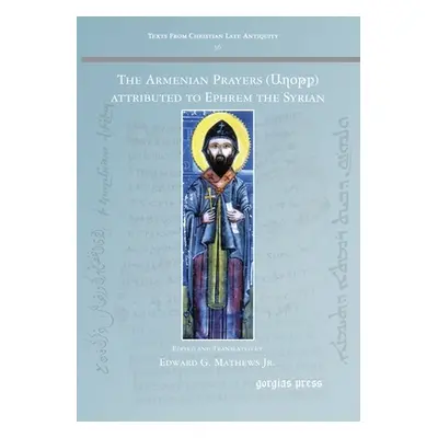 "The Armenian Prayers attributed to Ephrem the Syrian" - "" ("Mathews Edward G. Jr.")