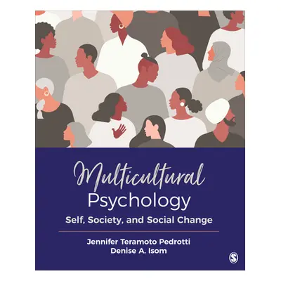 "Multicultural Psychology: Self, Society, and Social Change" - "" ("Teramoto Pedrotti Jennifer")