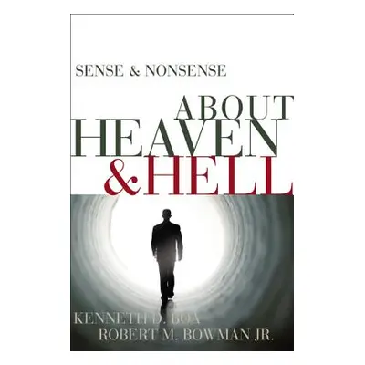 "Sense & Nonsense about Heaven & Hell" - "" ("Boa Kenneth D.")