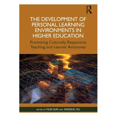 "The Development of Personal Learning Environments in Higher Education: Promoting Culturally Res