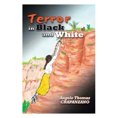 "Terror in Black and White" - "" ("Crapanzano Angelo Thomas")