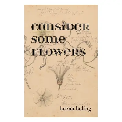 "Consider Some Flowers" - "" ("Boling Keena")