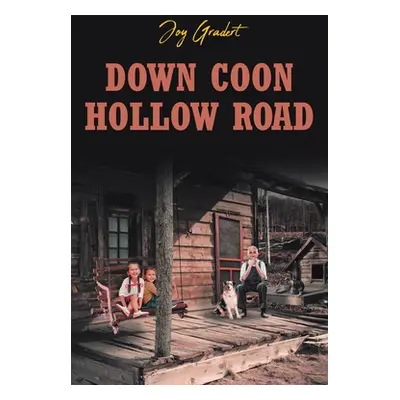 "Down Coon Hollow Road" - "" ("Gradert Joy")