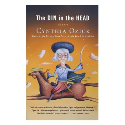 "The Din in the Head" - "" ("Ozick Cynthia")