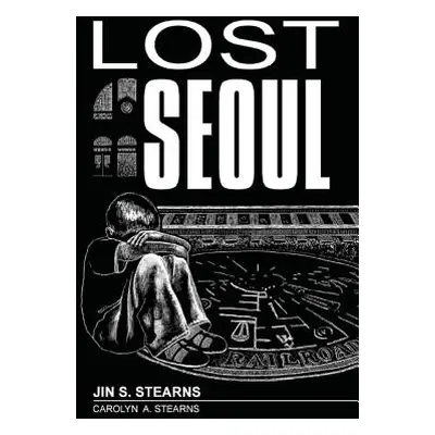 "Lost Seoul" - "" ("Stearns Jin")