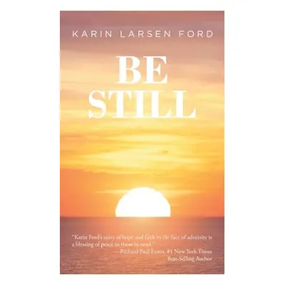 "Be Still" - "" ("Larsen Ford Karin")