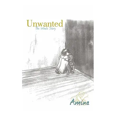 "Unwanted: The Whole Story" - "" ("Amina")