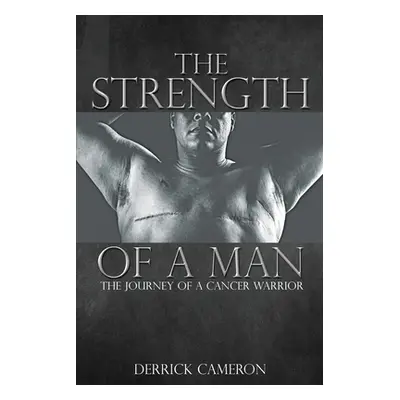 "The Strength of a Man" - "" ("Cameron Derrick")