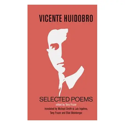 Selected Poems (Huidobro Vicente)