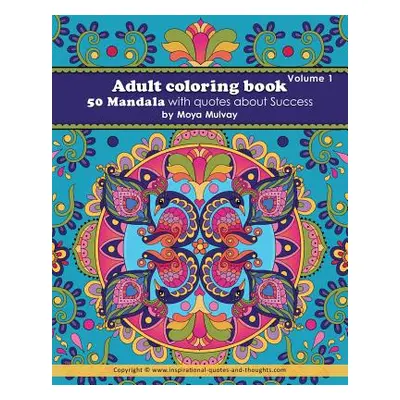 "Adult Coloring Book - 50 Mandala with Quotes About Success: A coloring book for adults that's f