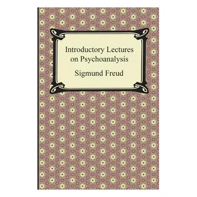 "Introductory Lectures on Psychoanalysis" - "" ("Freud Sigmund")