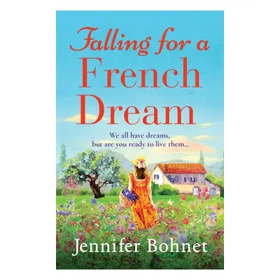 "Falling for a French Dream" - "" ("Bohnet Jennifer")