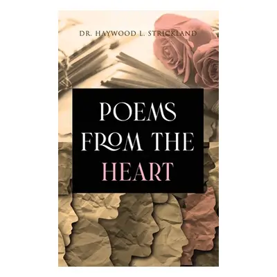 "Poems from the Heart" - "" ("Strickland Haywood L.")