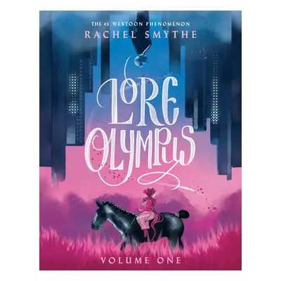 "Lore Olympus: Volume One" - "" ("Smythe Rachel")