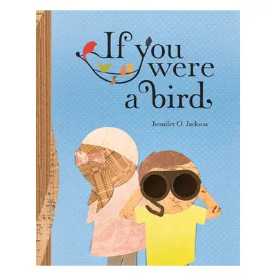 "If You Were a Bird" - "" ("Jackson Jennifer")