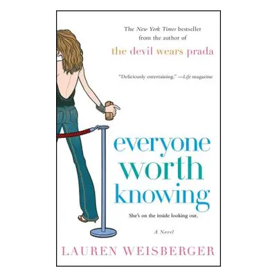 "Everyone Worth Knowing" - "" ("Weisberger Lauren")