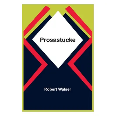 "Prosastcke" - "" ("Walser Robert")