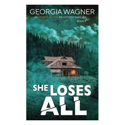 "She Loses All" - "" ("Wagner Georgia")