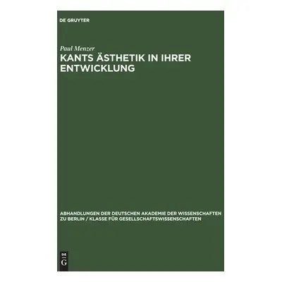 "Kants sthetik in ihrer Entwicklung" - "" ("Menzer Paul")