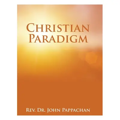 "Christian Paradigm" - "" ("Pappachan John")