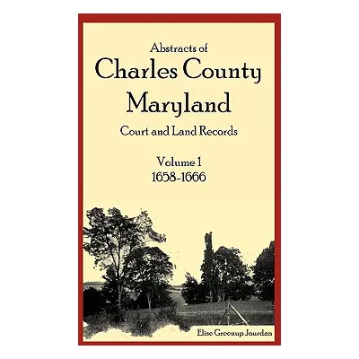 "Abstracts of Charles County, Maryland Court and Land Records: Volume 1: 1658-1666" - "" ("Jourd