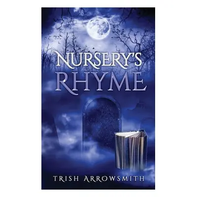 "Nursery's Rhyme" - "" ("Arrowsmith Trish")