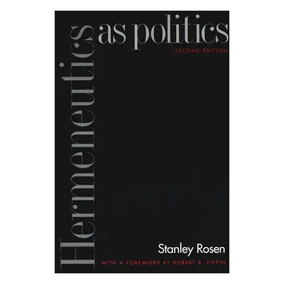 "Hermeneutics as Politics: Second Edition" - "" ("Pippin Robert B.")