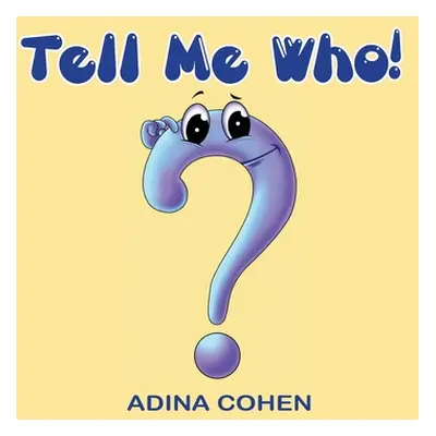 "Tell Me Who!" - "" ("Cohen Adina")