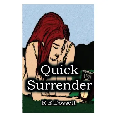 "Quick Surrender" - "" ("Dossett R. E.")