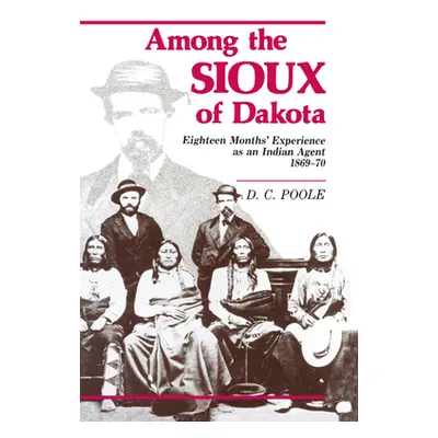 "Among the Sioux of Dakota" - "" ("Poole D. C.")