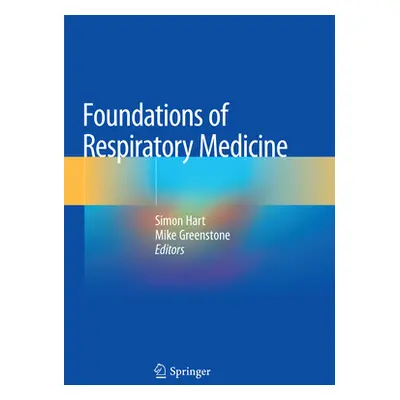 "Foundations of Respiratory Medicine" - "" ("Hart Simon")