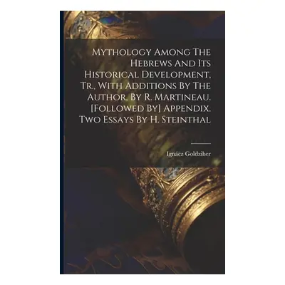 "Mythology Among The Hebrews And Its Historical Development, Tr., With Additions By The Author, 