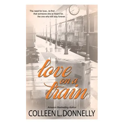 Love on a Train (Donnelly Colleen L.)