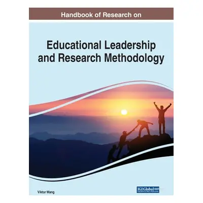 "Handbook of Research on Educational Leadership and Research Methodology" - "" ("Wang Viktor")