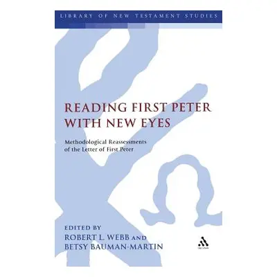 "Reading First Peter with New Eyes" - "" ("Webb Robert L.")