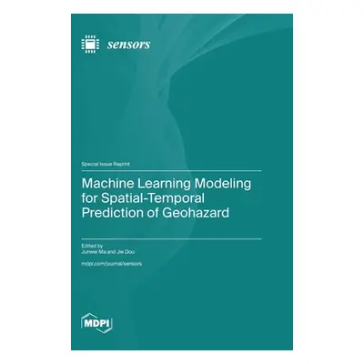 "Machine Learning Modeling for Spatial-Temporal Prediction of Geohazard" - "" ("Ma Junwei")