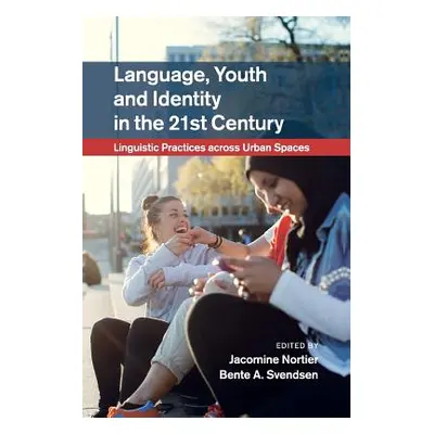 "Language, Youth and Identity in the 21st Century: Linguistic Practices Across Urban Spaces" - "