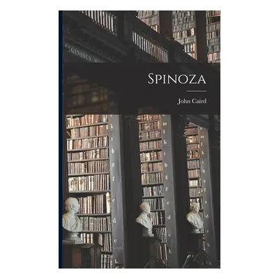 "Spinoza" - "" ("Caird John")