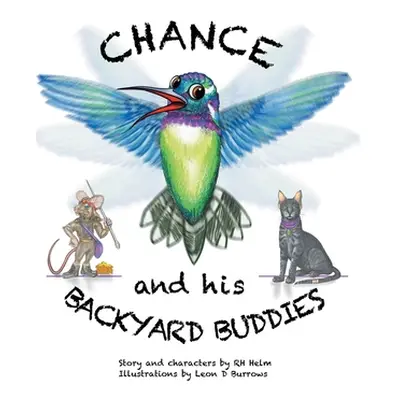 "Chance and His Backyard Buddies" - "" ("Helm Rh")