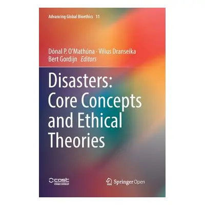 "Disasters: Core Concepts and Ethical Theories" - "" ("O'Mathna Dnal P.")