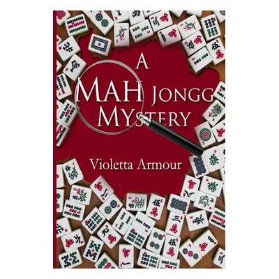 "A Mah Jongg Mystery" - "" ("Armour Violetta")