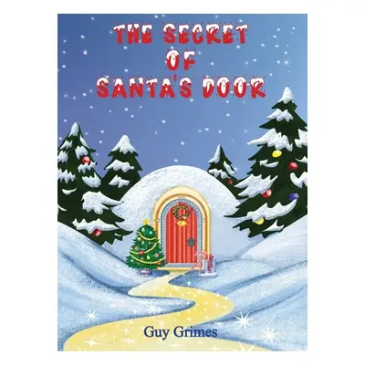 "The Secret of Santa's Door" - "" ("Grimes Guy")