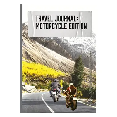 "Travel Journal: Motorcycle Edition" - "" ("Designd Tbrad")