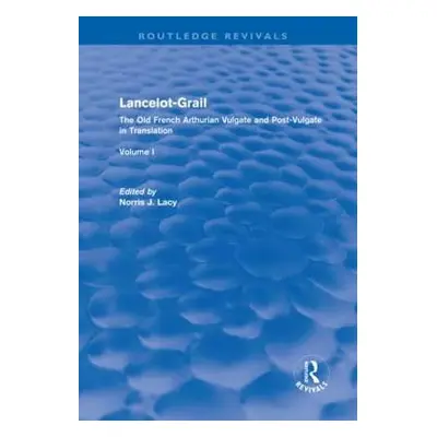 "Lancelot-Grail: The Old French Arthurian Vulgate and Post-Vulgate in Translation" - "" ("Lacy N