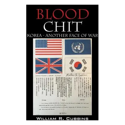 "Blood Chit: Korea - Another Face of War" - "" ("Cubbins William R.")